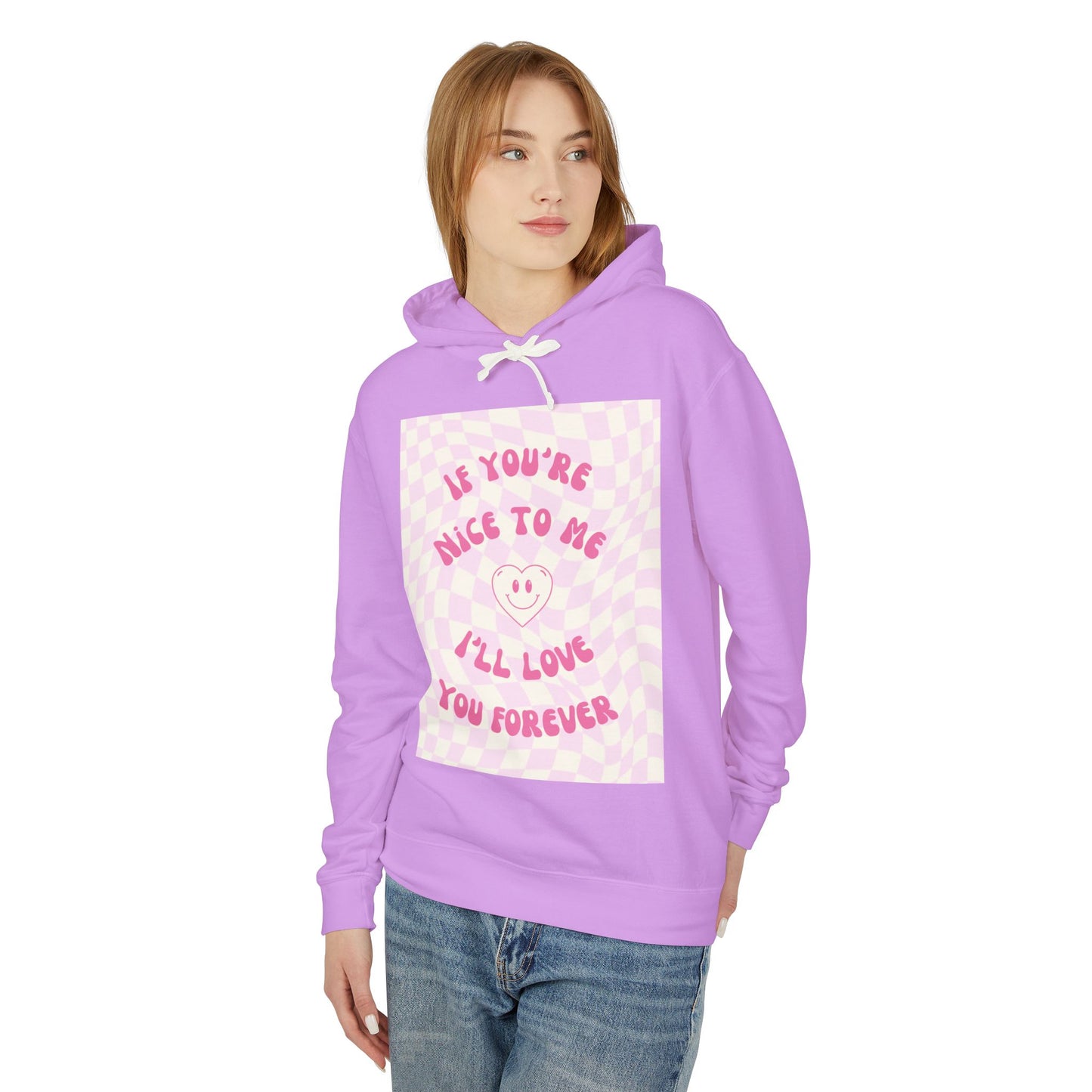 Cute 'If You're Nice to Me I'll Love You Forever' Hoodie, Comfy Unisex Sweatshirt, Perfect Gift for Friends, Casual Style, Cozy Layer